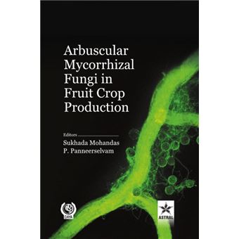 Arbuscular Mycorrhizal Fungi In Fruit Crop Production - 1