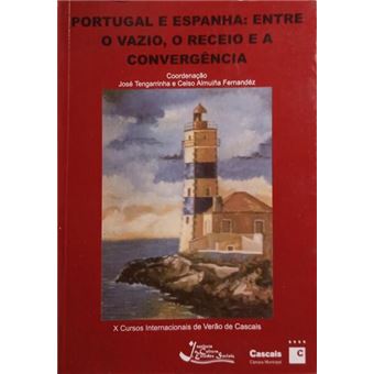 Portugal e espanha: entre o vazio, o receio e a convergência. - 1