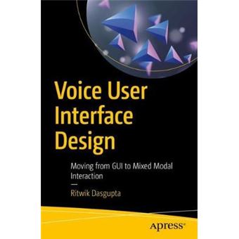 Voice User Interface Design Moving From Gui To Mixed Modal Interaction - 1