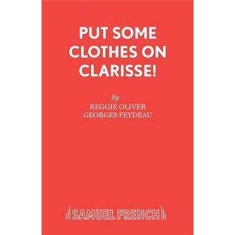 Put Some Clothes on, Clarisse! - Paperback - 1990 - 1