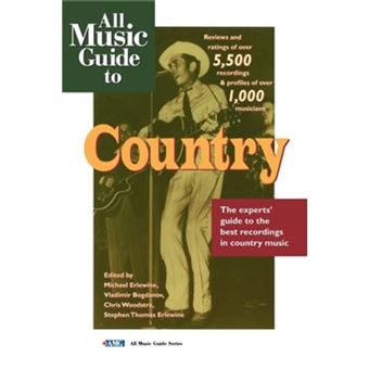 All Music Guide To Country The Experts Guide To The Best Country Recordings By Edited By Chris Woodstra & Edited By Stephen Thomas Erlewine & Edited By V - 1