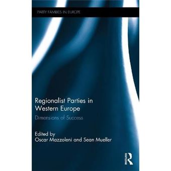 Regionalist Parties In Western Europe Dimensions Of Success Party Families In Europe - 1