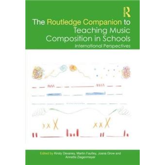 The Routledge Companion To Teaching Music Composition In Schools By Taylor & Francis Ltd - 1