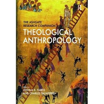 The Ashgate Research Companion To Theological Anthropology Ashgate ...