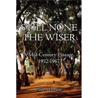 still None The Wiser Paperback - - 1