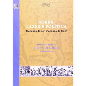 Sobre Lazer e Política Maneiras de Ver, Maneiras de Fazer - 1