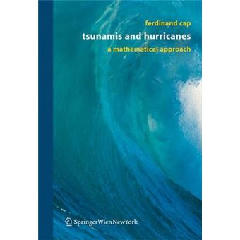 Tsunamis and Hurricanes - A Mathematical Approach - Hardback - 2006 - 1