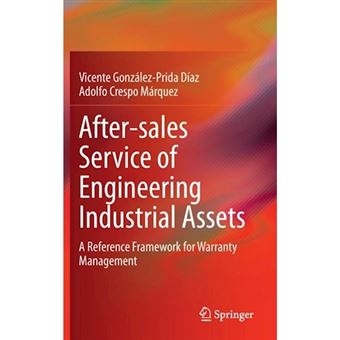 After-sales Service of Engineering Industrial Assets - A Reference Framework for Warranty Management - Hardback - 2014 - 1