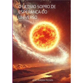 O Último Sopro De Esperança Do Universo - 1