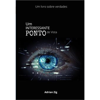 Um Interessante Ponto De Vista - Um Livro Sobre Verdades - 1