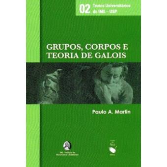 Grupos, Corpos E Teoria De Galois - 1