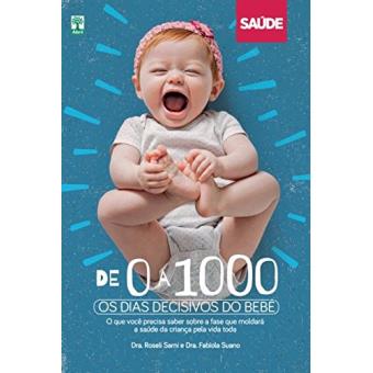 De 0 A 1000 Dias os Dias Decisivos do Bebê - 1