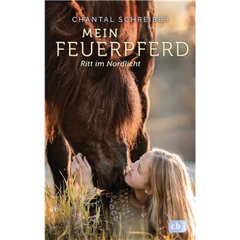 Mein Feuerpferd - Ritt im Nordlicht | Chantal Schreiber - 1