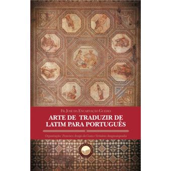 Arte De Traduzir De Latim Para Português - 1