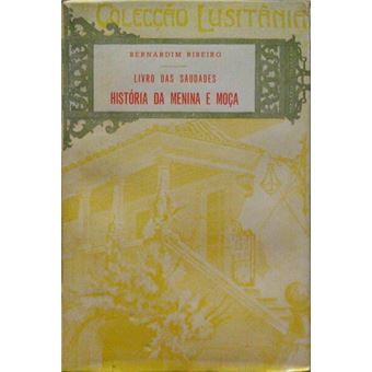 História da menina e moça e declaração das saudades. - 1