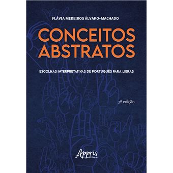 Conceitos Abstratos: Escolhas Interpretativas De Português Para Libras - 1