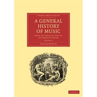 A General History of Music - From the Earliest Ages to the Present Period - Paperback - 2010 - 1