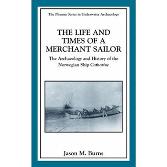 "The Life and Times of a Merchant Sailor - The Archaeology and History of the Norwegian Ship ""Catharine"" - Hardback - 2002" - 1