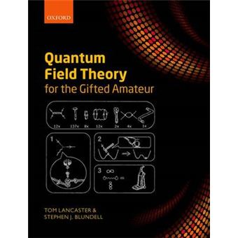 Quantum Field Theory for the Gifted Amateur - Hardback - 2014 - 1