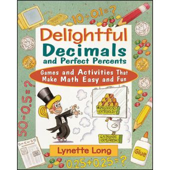 Delightful Decimals and Perfect Percents - Games and Activities That Make Math Easy and Fun - Paperback - 2002 - 1
