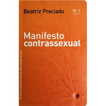 Manifesto Contrassexual - Praticas Subversivas De Identidade Sexual - 1