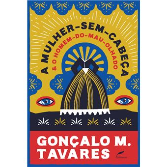 A Mulher-Sem-Cabeça e o Homem-do-Mau-Olhado: 1 - 1