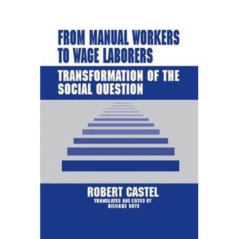 From Manual Workers to Wage Laborers - Transformation of the Social Question - Hardback - 2002 - 1