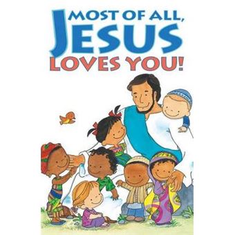 Most Of All, Jesus Loves You Pack Of 25 Proclaiming The Gospel - 1