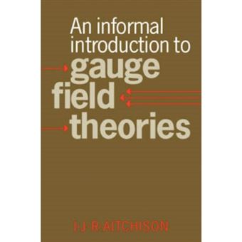 An Informal Introduction to Gauge Field Theories - Paperback - 2007 - 1
