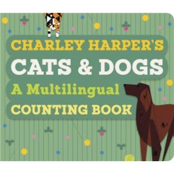 Charley Harper's Cats and Dogs A Multilingual Counting Book - 1