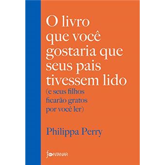 Livro Que Voce Gostaria Que Seus Pais Tivessem Lido, O - 1