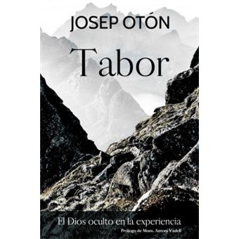 Tabor, El Dios Oculto En La Experiencia - 1
