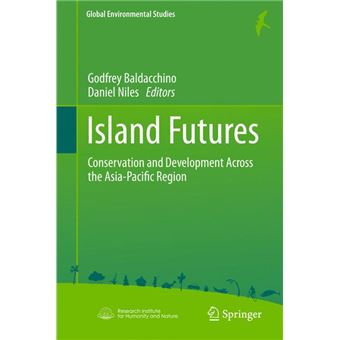 Island Futures - Conservation and Development Across the Asia-Pacific Region - Hardback - 2011 - 1
