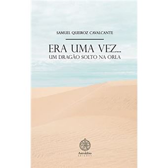 Era Uma Vez. Um Dragão Solto Na Orla - 1