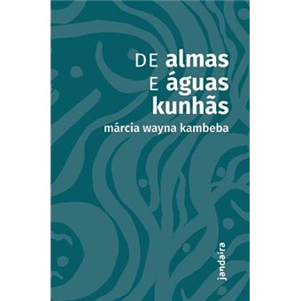 De Almas E Águas Kunhãs - 1