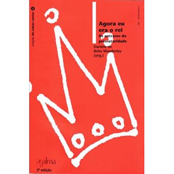 Agora Eu Era o Rei? Os Entraves da Prematuturidade - Coleção de Calças Curtas - 1