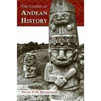 The Course of Andean History - 1