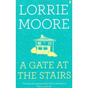 A Gate at the Stairs - Hardback - 2009 - 1