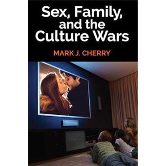 Sex, Family, And The Culture Wars - 1