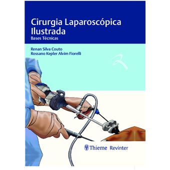 Cirurgia Laparoscópica Ilustrada - Bases Técnicas - 1