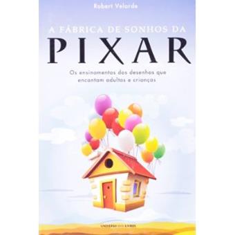 A Fabrica de Sonhos da Pixar - 1