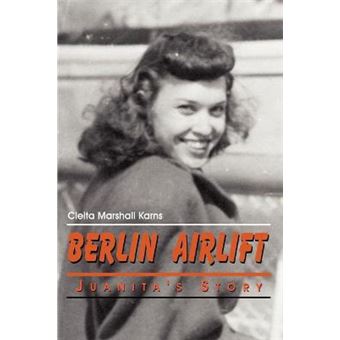 Berlin Airlift - Juanita's Story - Paperback / softback - 2002 - 1