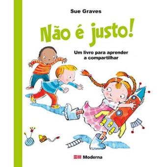 Não É Justo! Um Livro Para Aprender A Compartilhar - 1