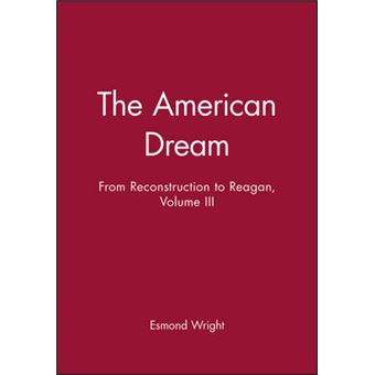 The American Dream - From Reconstruction to Reagan - Hardback - 1995 - 1