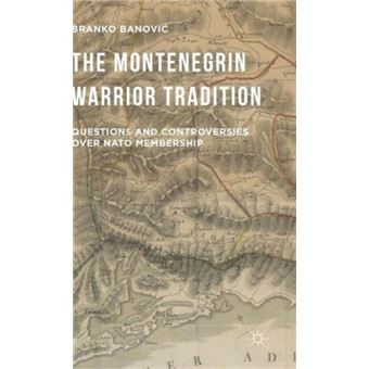 The Montenegrin Warrior Tradition - 1