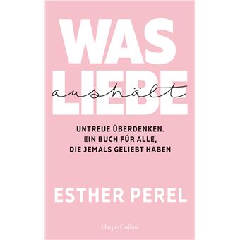 Was Liebe aushält | Esther Perel - 1