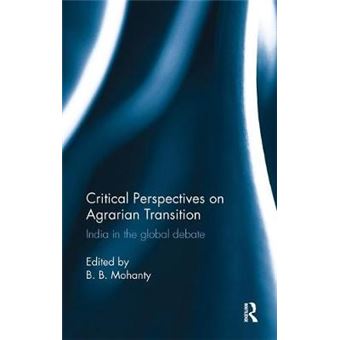 Critical Perspectives On Agrarian Transition India In The Global Debate - 1