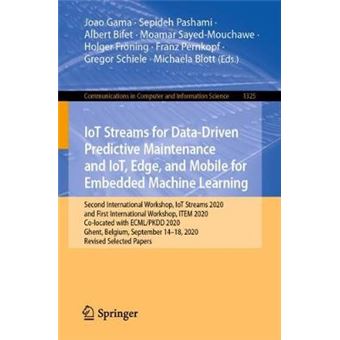 IoT Streams for Data-Driven Predictive Maintenance and IoT, Edge, and Mobile for Embedded Machine Learning - 1