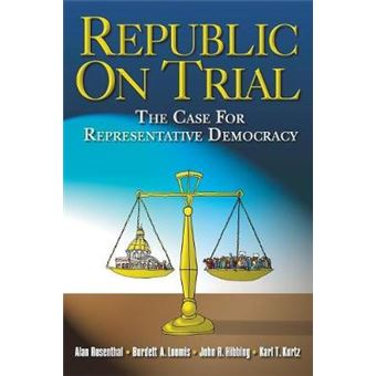 Republic on Trial - The Case for Representative Democracy - Paperback - 2002 - 1