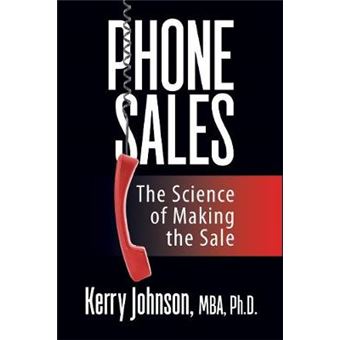 Phone Sales The Science Of Making The Sale - 1